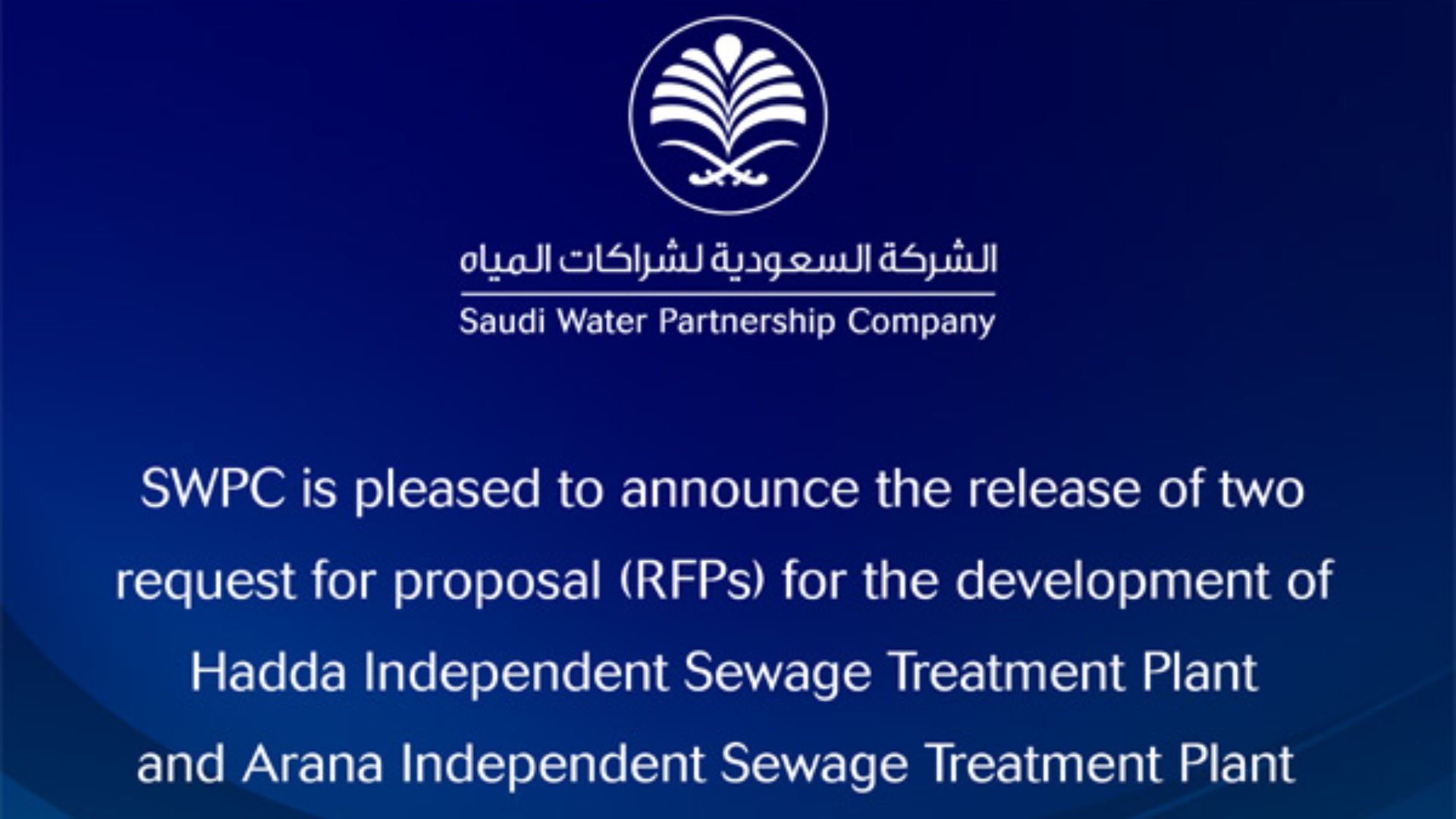 The Issuance of Request for Proposal (RFP) for Hadda and Arana Independent Sewage Treatment Plants (ISTP) Projects