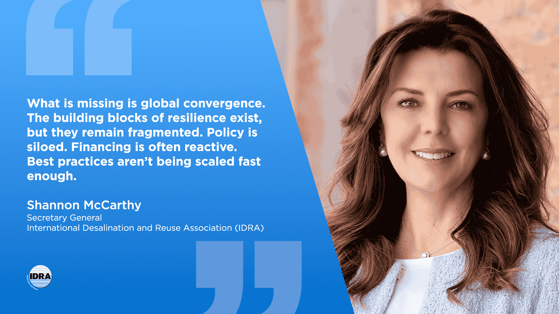 Seville, Reykjavik, Riyadh: A Global Inflection Point for Water Resilience  Opinion Editorial By Shannon K. McCarthy, IDRA Secretary Genera