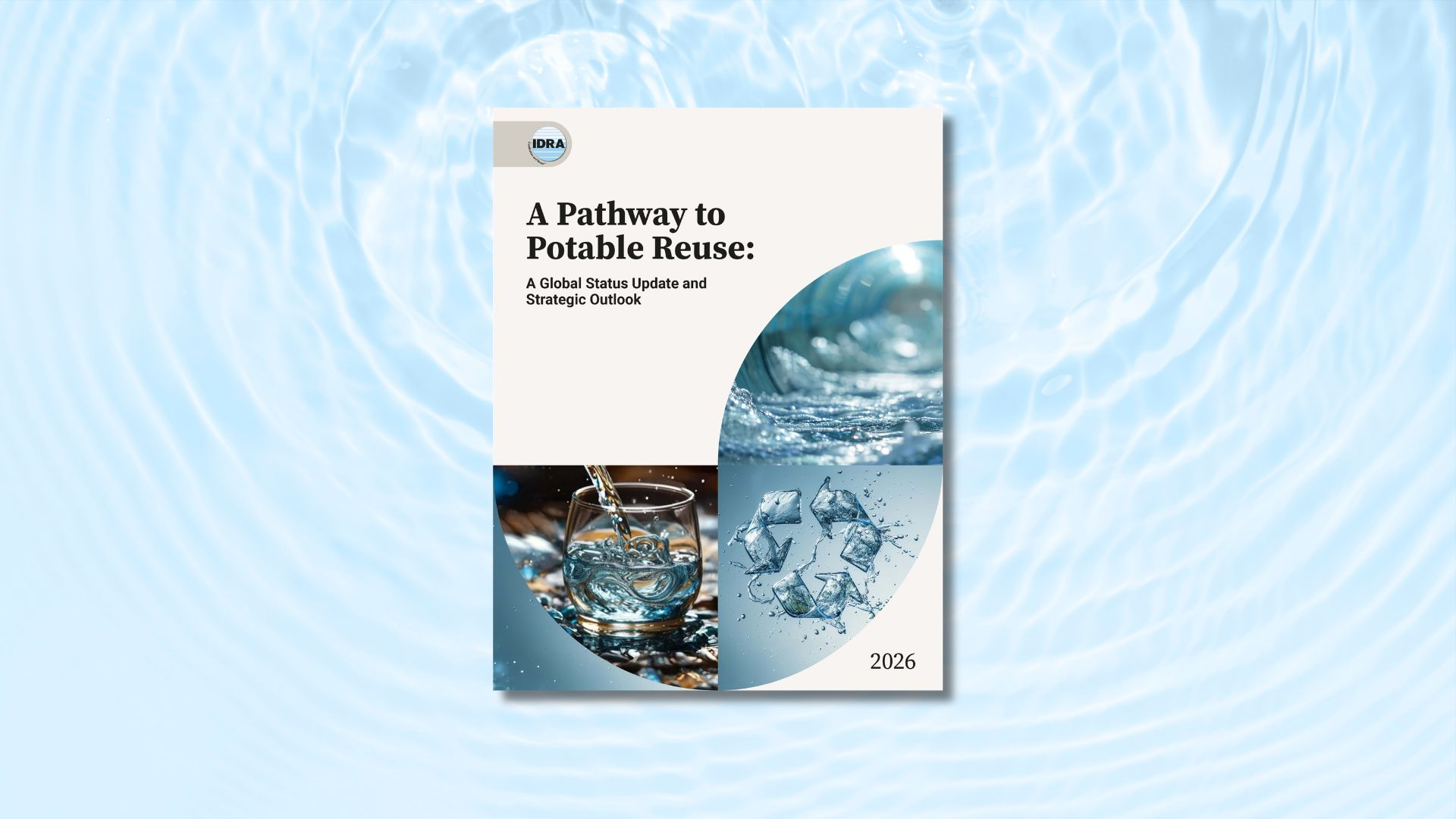 IDRA Releases Global Fact Sheet on Direct Potable Reuse, Calling DPR a Strategic Imperative for Water Security