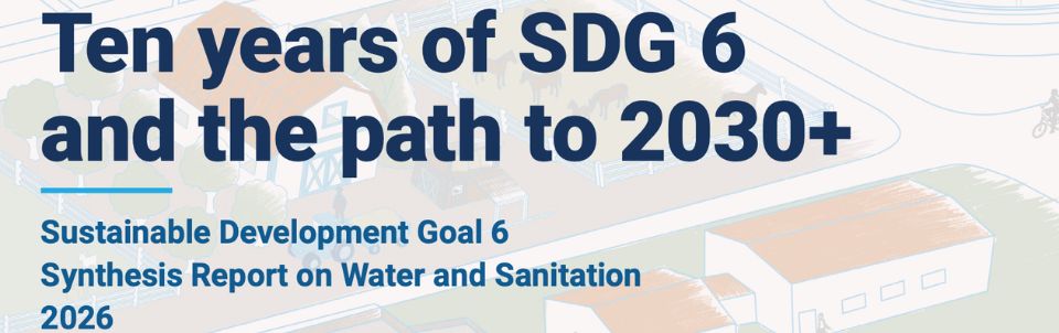 UN SDG 6 Synthesis Report on Water and Sanitation 2026